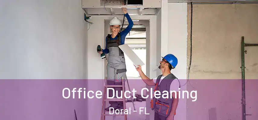  Office Duct Cleaning Doral - FL